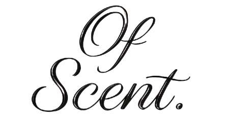 Of Scent- Your Scent. Your Legacy.
